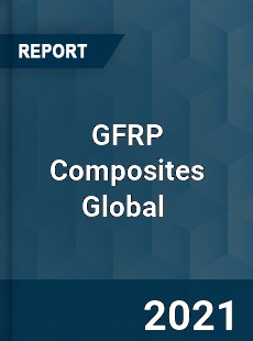 GFRP Composites Global Market