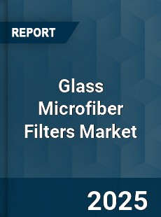 Glass Microfiber Filters Market