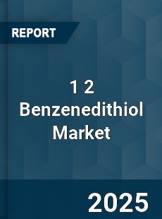 Global 1 2 Benzenedithiol Market