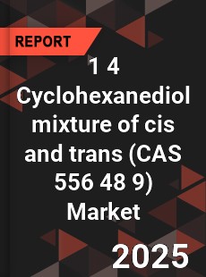 Global 1 4 Cyclohexanediol mixture of cis and trans Market