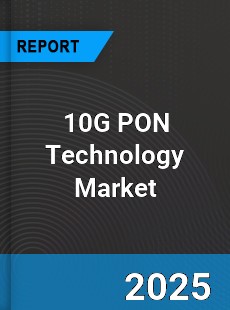 Global 10G PON Technology Outlook
