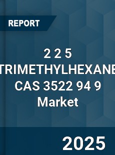 Global 2 2 5 TRIMETHYLHEXANE CAS 3522 94 9 Industry