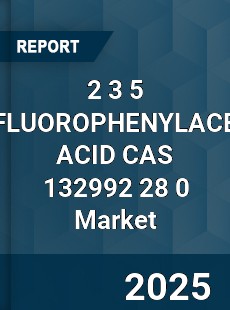 Global 2 3 5 TRIFLUOROPHENYLACETIC ACID CAS 132992 28 0 Industry