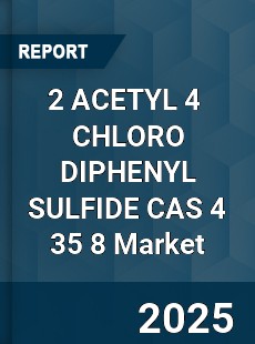 Global 2 ACETYL 4 CHLORO DIPHENYL SULFIDE CAS 4 35 8 Industry