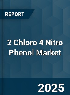 Global 2 Chloro 4 Nitro Phenol Industry