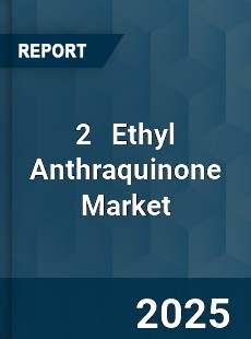 Global 2 Ethyl Anthraquinone Market
