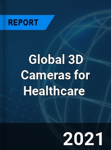 Global 3D Cameras for Healthcare Market