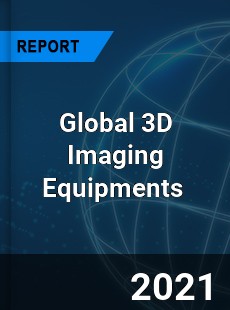Global 3D Imaging Equipments Market