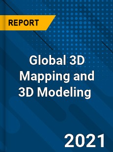 Global 3D Mapping and 3D Modeling Market
