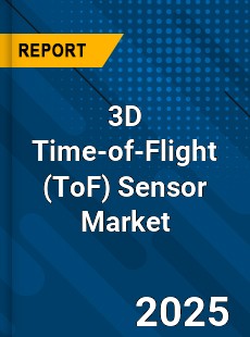 Global 3D Time of Flight Sensor Market