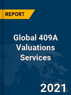 Global 409A Valuations Services Market