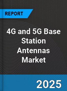 Global 4G and 5G Base Station Antennas Outlook