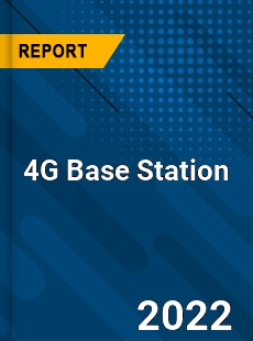 Global 4G Base Station Market