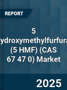 Global 5 hydroxymethylfurfural Market