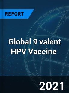 Global 9 valent HPV Vaccine Market