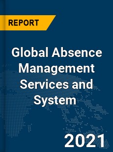 Global Absence Management Services and System Market