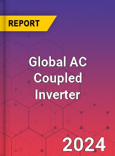 Global AC Coupled Inverter Industry