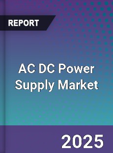 Global AC DC Power Supply Market