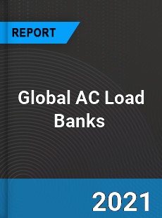 Global AC Load Banks Market