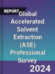 Global Accelerated Solvent Extraction Professional Survey Report