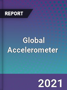 Global Accelerometer Market