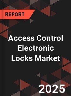 Global Access Control Electronic Locks Market