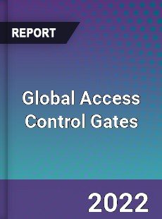 Global Access Control Gates Market