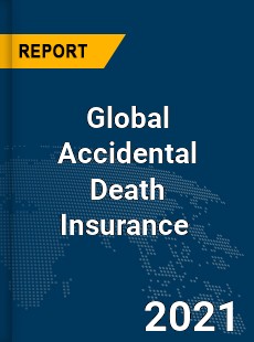 Global Accidental Death Insurance Market