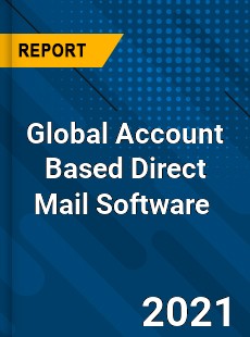 Global Account Based Direct Mail Software Market