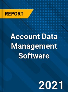 Account Data Management Software Market