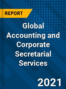 Global Accounting and Corporate Secretarial Services Market