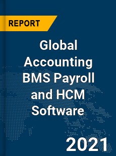Global Accounting BMS Payroll and HCM Software Market