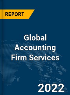 Global Accounting Firm Services Market