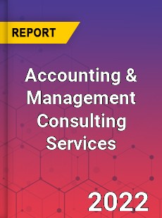 Global Accounting & Management Consulting Services Market