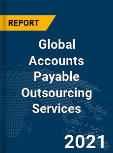 Global Accounts Payable Outsourcing Services Market
