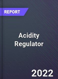 Global Acidity Regulator Market