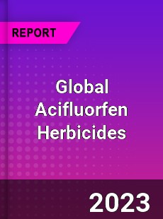 Global Acifluorfen Herbicides Industry