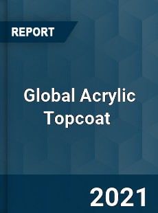Global Acrylic Topcoat Market
