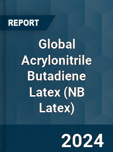 Global Acrylonitrile Butadiene Latex Market