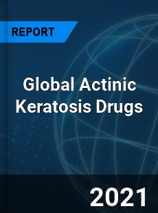 Global Actinic Keratosis Drugs Market