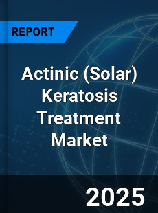 Global Actinic Keratosis Treatment Market