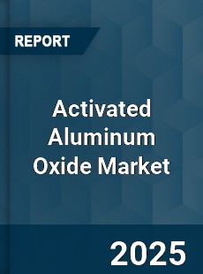 Global Activated Aluminum Oxide Market