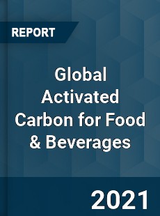 Global Activated Carbon for Food & Beverages Market