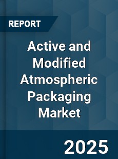 Global Active and Modified Atmospheric Packaging Market