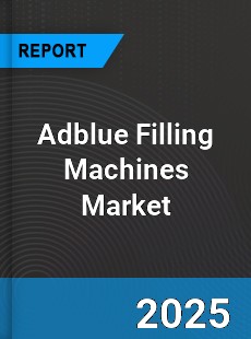 Global Adblue Filling Machines Industry
