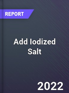 Global Add Iodized Salt Market