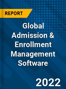 Global Admission & Enrollment Management Software Market
