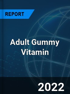 Global Adult Gummy Vitamin Market