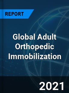 Global Adult Orthopedic Immobilization Market