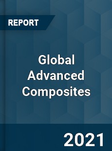 Global Advanced Composites Market